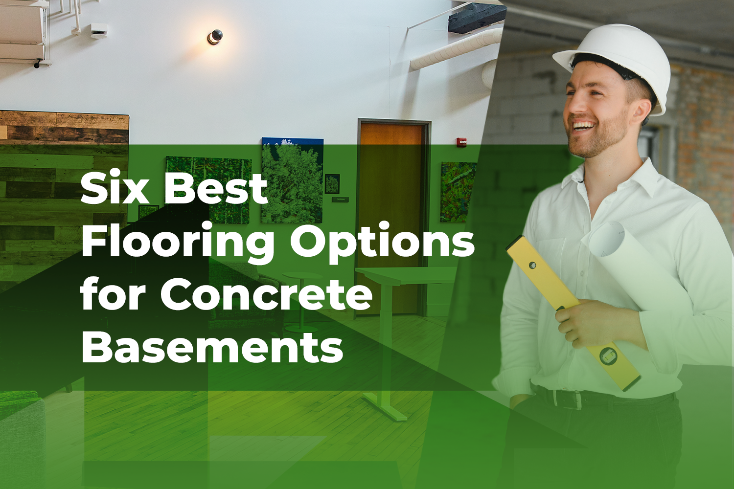 A2Z Builders Six Best Flooring Options for Concrete Basements